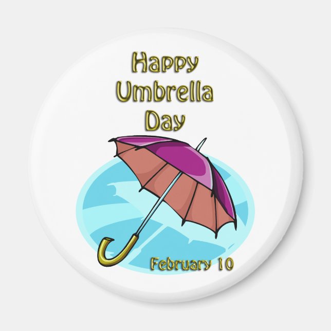 Happy Umbrella Day February 10 Magnet (Front)