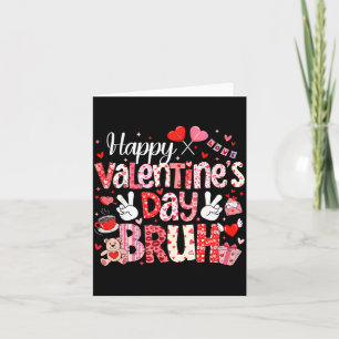 Happy Valentine Day Bruh Heart Love Valentine Boys Card
