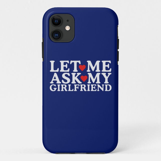 Happy Valentine Day Let Me Ask My Girlfriend  Case-Mate iPhone Case (Back)
