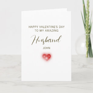 Happy Valentine’s Day to My Amazing Husband Card