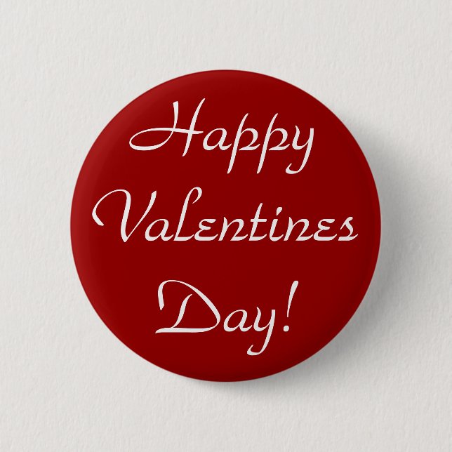 Happy Valentines Day! 6 Cm Round Badge (Front)