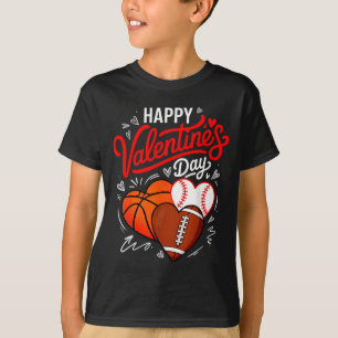 Happy Valentines Day Basketball Baseball Football T-Shirt
