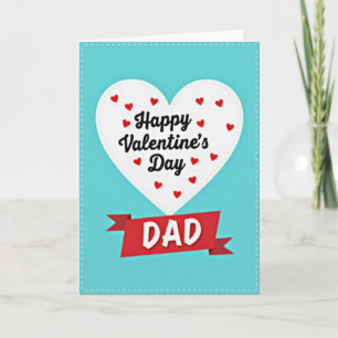 Happy Valentines Day Dad Greeting Card