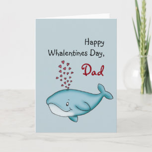 Happy Valentines Day Dad,Whale in Love with Hearts Holiday Card