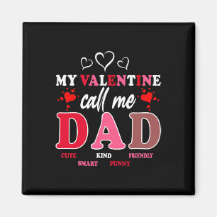 Happy Valentines Day Daddy My Valentine Call Me Da Magnet