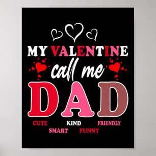 Happy Valentines Day Daddy My Valentine Call Me Da Poster