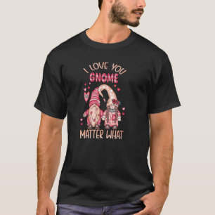 Happy Valentine's Day I Love You Gnome Valentine' T-Shirt