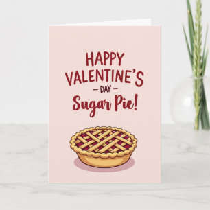 Happy Valentines Day Sugar Pie Card