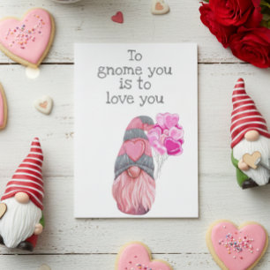 Happy Valentine's Day To Gnome You is to Love You Card