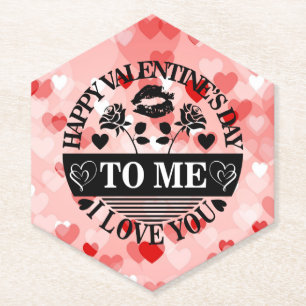 Happy Valentine's Day To Me I Love You-58771 Paper Coaster