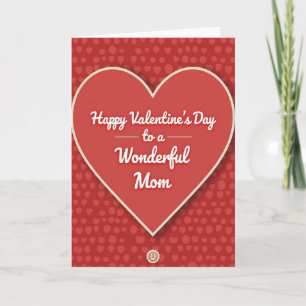 Happy Valentines Day Wonderful Mom Card