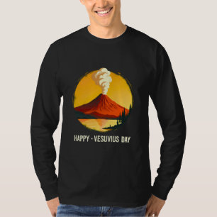 Happy Vesuvius Day T-Shirt