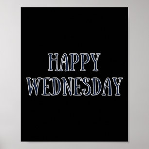 Happy Wednesday Motivational Quote Funny Humour Poster