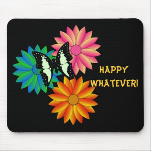 Happy Whatever Mousepad