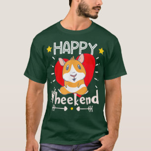 Happy Wheekend Guinea Pig Wheek Wheek Guinea Pig G T-Shirt