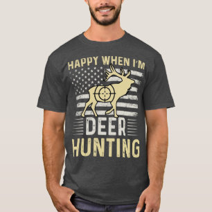 Happy When Im Deer Hunting  T-Shirt