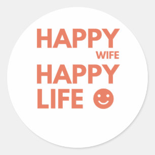 Happy Wife, Happy Life – Funny Marriage Quote Classic Round Sticker