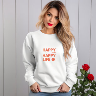 Happy Wife, Happy Life – Funny Marriage Quote Sweatshirt