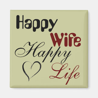 Happy Wife Happy Life Magnet