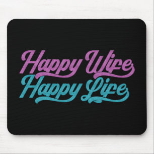 Happy Wife Happy Life Mother's Day Mousepad
