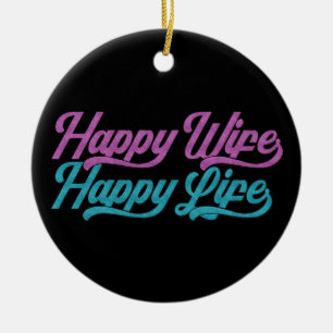 Happy Wife Happy Life Mother's Day   Ornament