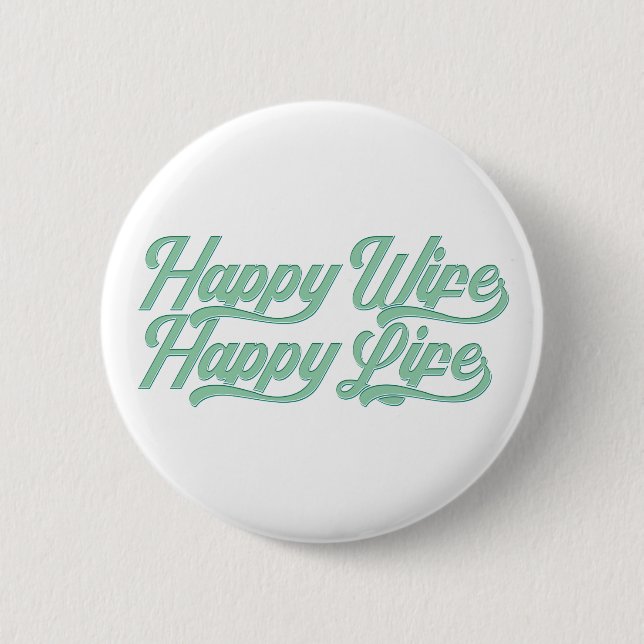 Happy Wife Happy Life Mother's Day | Pin Button (Front)