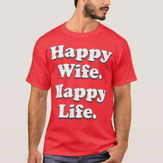 Happy Wife Happy Life Wedding Funny Husband Love T-Shirt