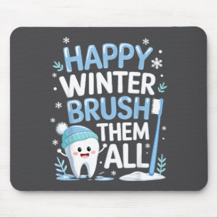 Happy Winter Bruhem All Teeth Dental Dentist Chris Mouse Pad