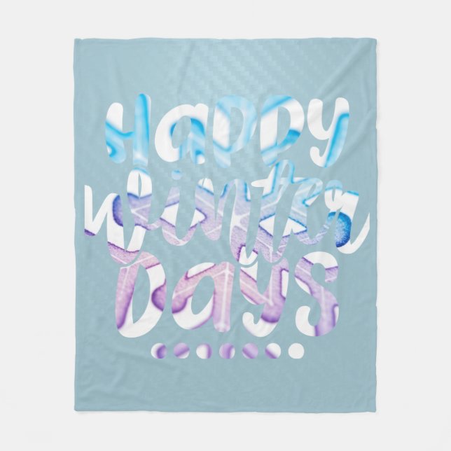 Happy Winter Days Fleece Blanket (Front)