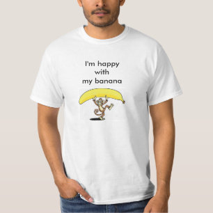 happy with my banana T-Shirt