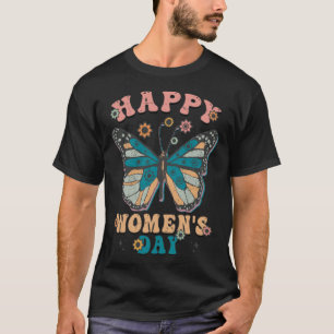 Happy Women s Day 8 March International Womens Day T-Shirt