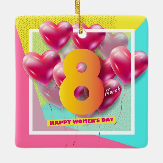 Happy women’s day! 8th March International Holiday Ceramic Ornament (Front)