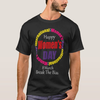 Happy Women's Day 8 March 2022 International Women T-Shirt