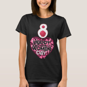 Happy Women's Day 8 March 2023, International Wome T-Shirt