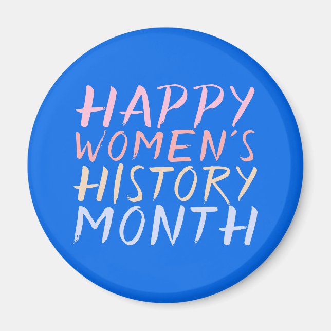 HAPPY WOMEN'S HISTORY MONTH MAGNET (Front)