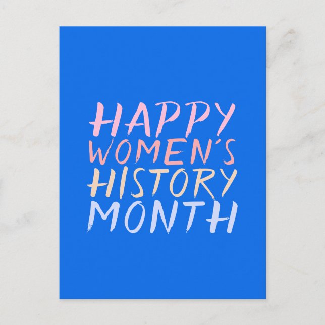 HAPPY WOMEN'S HISTORY MONTH POSTCARD (Front)