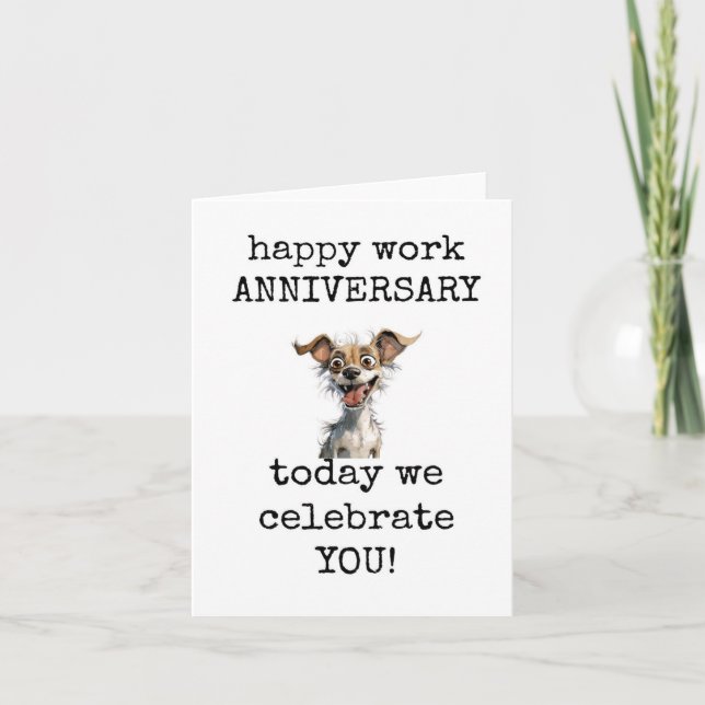 Happy Work Anniversary, Today We Celebrate You Card (Front)