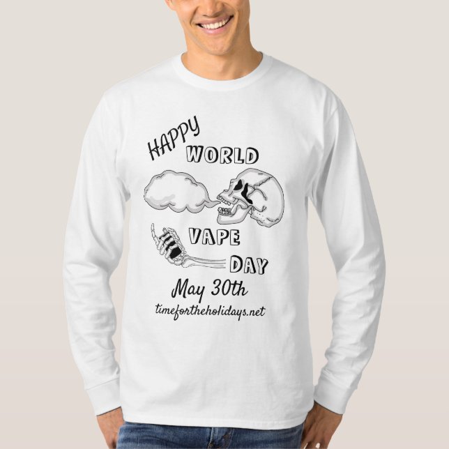 Happy World Vape Day | May 30th   T-Shirt (Front)