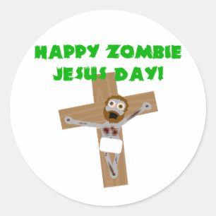 Happy Zombie Jesus Day Classic Round Sticker