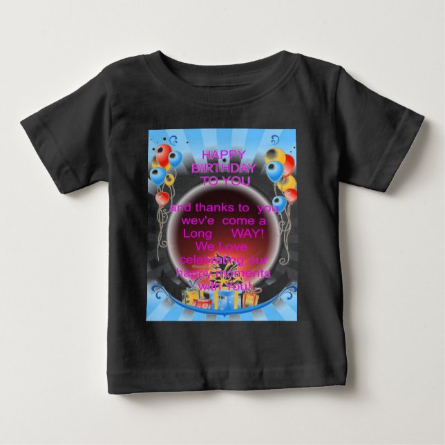 HappyBirthday To you Baby T-Shirt (Front)