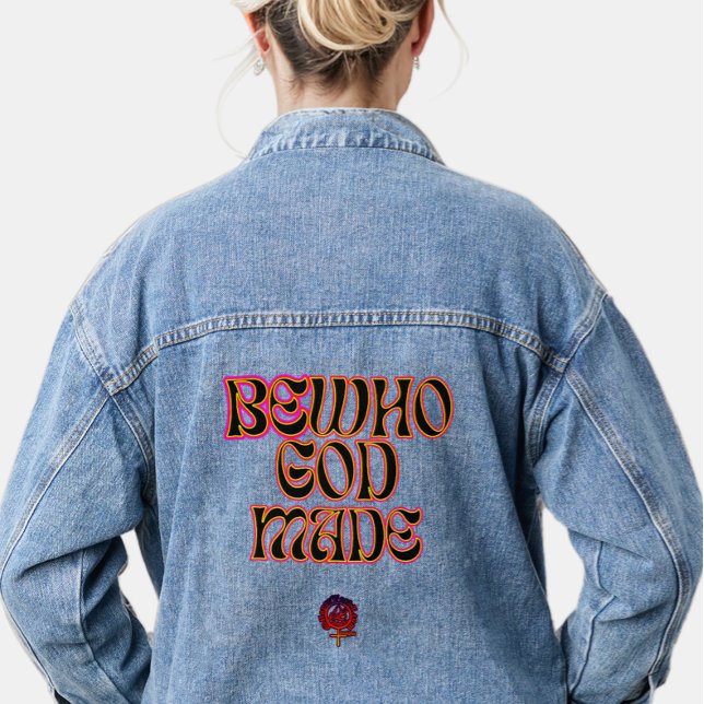 HappyWorkT BE WHO GOD MADE CHRISTIAN FEMINIST Denim Jacket (Creator Uploaded)