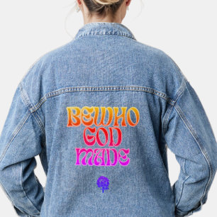 HappyWorkT BE WHO GOD MADE WOMEN SHINE Denim Jacket