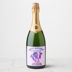 HAPY BIRTHDAY Keep calm and fix the fracture MD Sparkling Wine Label