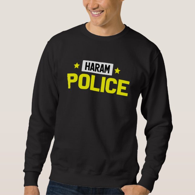 Haram Police Muslim Islam Sweatshirt (Front)