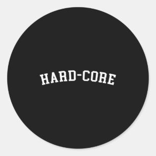 Hard-core  classic round sticker