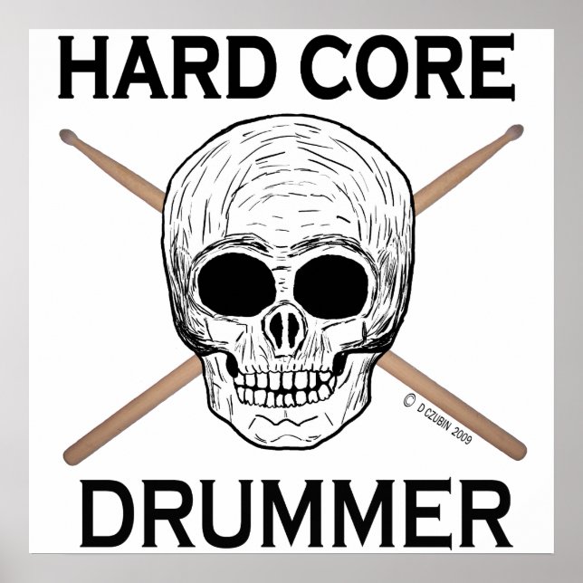 Hard Core Drummer Poster (Front)