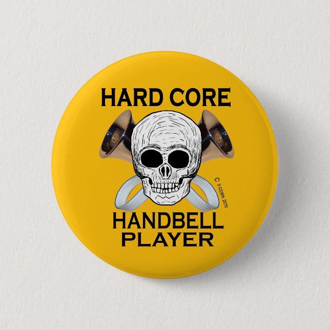 Hard Core Handbell Player 6 Cm Round Badge (Front)