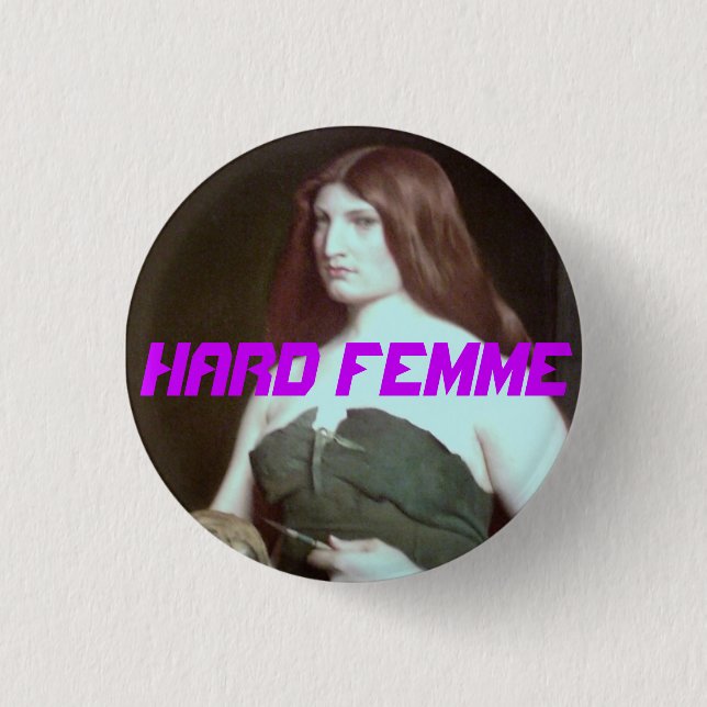 hard femme huntress pin/button 3 cm round badge (Front)