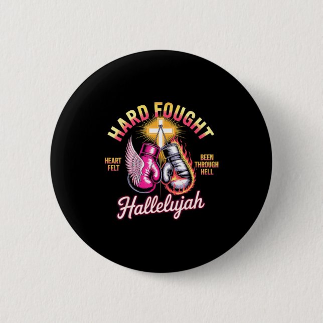 Hard Fought Hallelujah Boxing Gloves Faith  6 Cm Round Badge (Front)
