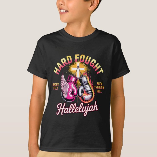 Hard Fought Hallelujah Boxing Gloves Faith  T-Shirt (Front)